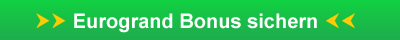 Eurogrand Bonus sichern